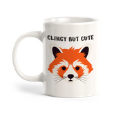 Clingy but Cute Red Panda 11oz Plastic or Ceramic Coffee Mug | Funny Animal Mugs