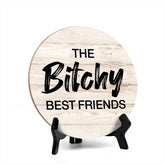 Signs ByLITA Circle Round The Bitchy Best Friends Table Sign (5x5")