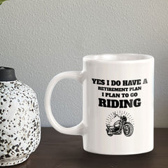 Yes I Do Have A Retirement Plan I Plan To Go Riding 11oz Plastic or Ceramic Mug | Funny Sporty Cup