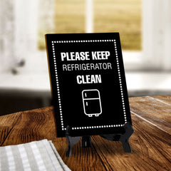 Signs ByLITA Please Keep Refrigerator Clean Office Table Sign with Acrylic Stand (6x8“)