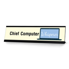 Chief Computer Whisperer, Laptop Black Frame, Desk Sign (2x8“)