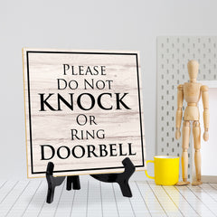 Please Do Not Knock Or Ring Doorbell 5"x 5" Square Table Sign With Acrylic Easel | Home & Office Decor