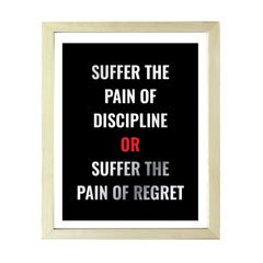 Designs ByLITA Suffer The Pain Of Discipline Or Suffer The Pain Of Regret, Wall Print Art