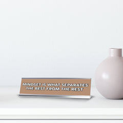 Mindset Is What Separates The Best From The Rest 2 x 10" Desk Sign | Inspirational Quotes Workspace