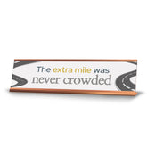 Signs ByLITA The extra mile was never crowded, Gold Frame, Desk Sign (2x8")
