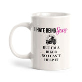 I Hate Being Sexy But I'm A Biker So I Can't Help It 11oz Plastic or Ceramic Mug | Funny Sporty Cup