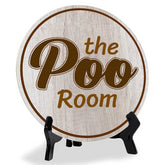 The Poo Room (5 x 5“) Circle Table Sign with Acrylic Stand | Funny Home Decor