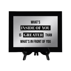 What's Inside of You Is Greater Than What's In Front of You Decorative Wall Plaque | Easel Mount Option | Inspirational Affirmation Wall Art
