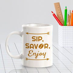 Designs ByLITA Sip, Savor, Enjoy Office Workspace Home Family 11oz Plastic/Ceramic Coffee Mug