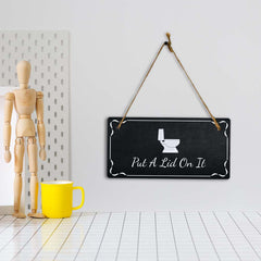 Put A Lid On It 5x10 Hanging Plus Wall or Door Sign | Funny Home Decor
