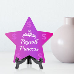 Payroll Princess 7.5 x 7.5" Star Table Sign With Acrylic Stand | Home & Office Decor
