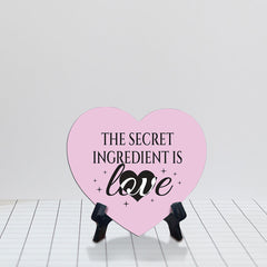 The Secret Ingredient Is Love Heart Table Sign with Acrylic Stand (6x5") | Funny Home Decor