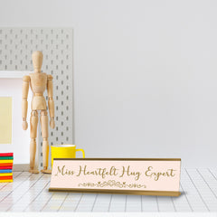 Miss Heartfelt Hug Expert Gold Frame Desk Sign (2x8") | Appreciation Idea For Her | Girlfriend| Workspace Decoration