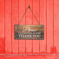 Please Clean The Room Thank You 5x10 Hanging Wall or Door Sign | Warm Welcoming Signage For Homes