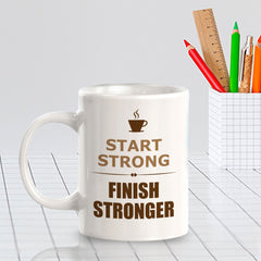 Designs ByLITA Start Strong, Finish Stronger Office Workspace Home Family 11oz Plastic/Ceramic Coffee Mug