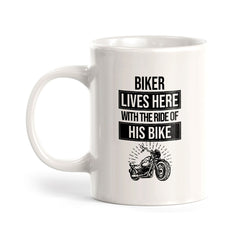 Biker Lives Here With The Ride Of His Life 11oz Plastic or Ceramic Mug | Funny Sporty Cup