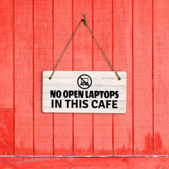 No Open Laptops In This Cafe 5x10 Hanging Plus Wall or Door Sign | Cafe Etiquette Signage