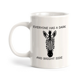 Everyone has a dark and bright side 11oz Plastic or Ceramic Coffee Mug | Funny Animal Mugs