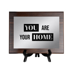 You Are Your Home Decorative Wall Plaque | Easel Mount Option | Inspirational Affirmation Wall Art
