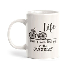 Life Isn't A Race... Find Joy In The Journey 11oz Plastic or Ceramic Mug | Funny Sporty Cup