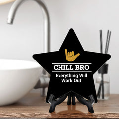 Signs ByLITA Chill Bro, Everything Will Work Out Wood Color Star Table Sign (6"x5")