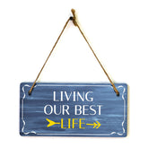 Living Our Best Life 5x10 Hanging Plus Wall or Door Sign | Funny Home Decor