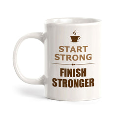 Designs ByLITA Start Strong, Finish Stronger Office Workspace Home Family 11oz Plastic/Ceramic Coffee Mug