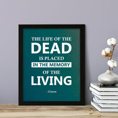 Designs ByLITA The life of the dead is placed in the memory of the living - Cicero, FRAMED Print Hospitality Wall Art