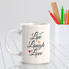 Live Laugh Love 11oz Plastic or Ceramic Coffee Mug | Cute Loving Family Cups