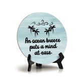 Sign ByLITA Circle An Ocean Breeze Puts A Mind At Ease Summer Table Sign (5x5)