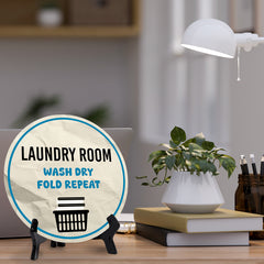 Laundry Room Wash Dry Fold Repeat (5 x 5“) Circle Table Sign with Acrylic Stand | Funny Home Decor