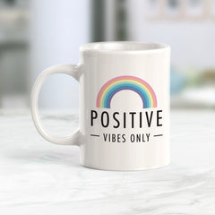 Positive Vibes Only Coffee Mug