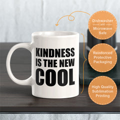 Kindness Is the New Cool 11oz Plastic or Ceramic Coffee Mug | Motivational Phrases
