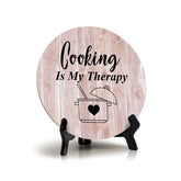 Round Cooking Is My Therapy, Wood Color, Table Sign (5x5")