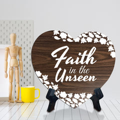 Faith In The Unseen Heart Shape Table Sign (6 x 5.4") | God's Grace Home Decoration