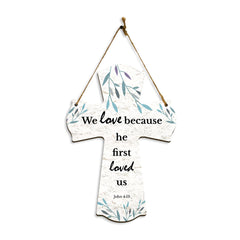 We love because he first loved us. John 4:19 11.5" x 8" Cross Hanging Sign | Rustic Twine | Inspiring Religious Bible Decor