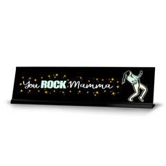 You Rock Mamma!, Girl Black Frame, Desk Sign (2x8“)