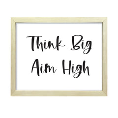 Think Big Aim High, Framed Inspirational Wall Art