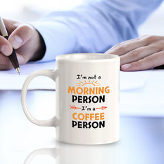 Designs ByLITA I'm not a Morning Person; I'm a Coffee Person 11oz Plastic or Ceramic Coffee Mug | Great Humorous Funny Novelty Gift For Friends Family and Co-workers | Printed Both Sides