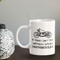 If Money Can't Buy Happiness Explain Motorcycles 11oz Plastic or Ceramic Mug | Funny Sporty Cup