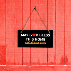 May God Bless This Home And All Who Enter 5x10 Hanging Plus Wall or Door Sign | Home Decor