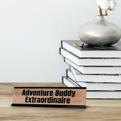 Adventure Buddy Extraordinaire Black Frame Desk Sign (2x8") | Novelty Workplace and Home Office Decoration For Him
