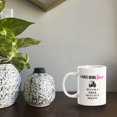 I Hate Being Sexy But I'm A Biker So I Can't Help It 11oz Plastic or Ceramic Mug | Funny Sporty Cup