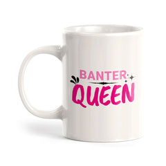 Banter Queen 11oz Plastic or Ceramic Coffee Mug | Cute Funny Cups
