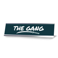The Gang, Silver Frame Desk Sign (2x8)