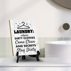 Signs ByLITA Laundry: Where dirty clothes come clean and secrets stay dirty Table Sign with Acrylic Stand (6x8“)