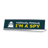 Nobody Knows I'm A Spy, Blue Silver Frame, Desk Sign (2x8“)