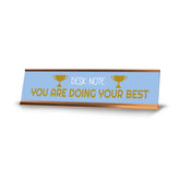 Desk note: You Are Doing Your Best Desk Sign (2x8)