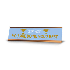 Desk note: You Are Doing Your Best Desk Sign (2x8)