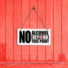 No Alcohol Beyond This Point 5x10 Hanging Plus Wall or Door Sign | Rustic Twine | Business and Shared Living Signage